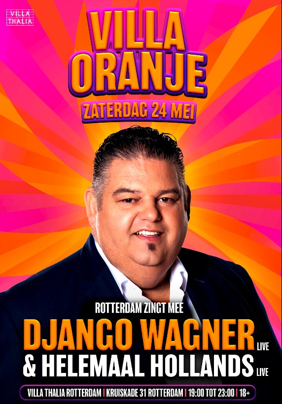 VILLA ORANJE MET DJANGO WAGNER & HELEMAAL HOLLAND